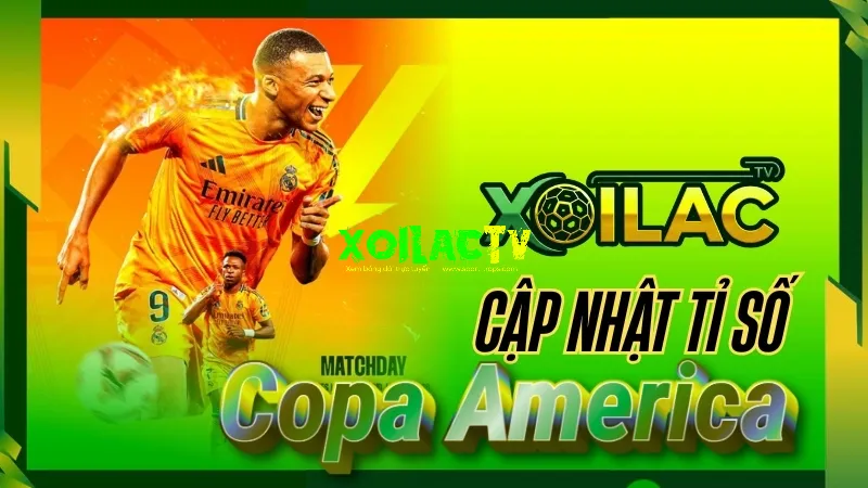 Kết quả bóng đá Xoilac TV – Tỉ số Copa America Nam Mỹ mới nhất hôm nay
